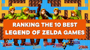 The 10 Best Legend of Zelda Games